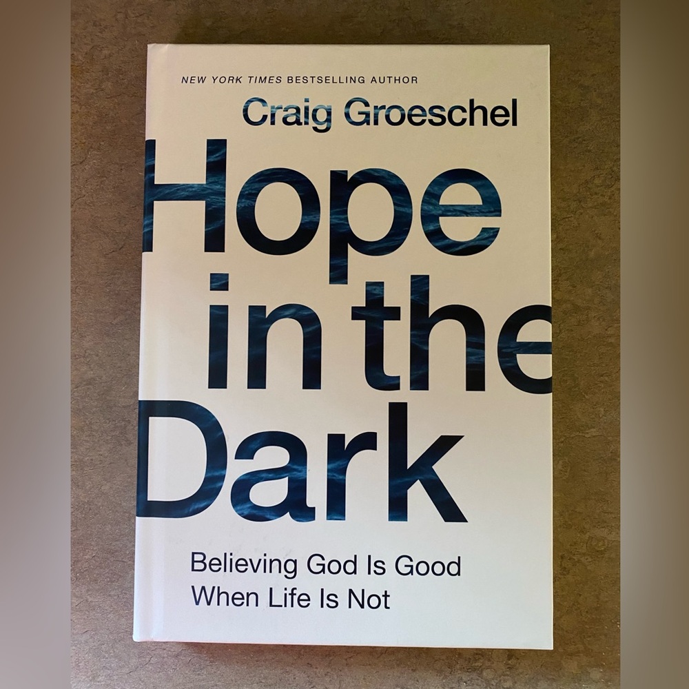 Hope In The Dark By Craig Groeschel Hardback Book